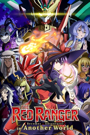 The Red Ranger Becomes an Adventurer in Another World (2025) Season 1 [S01E01 Added] Hindi Dubbed (ORG) MulTi Audio Anime WEB Series 480p | 720p | 1080p WEB-DL