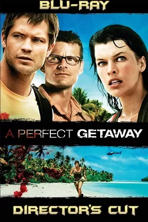 A Perfect Getaway (2009) BluRay Dual Audio {Hindi-English} Director’s Cut Full Movie 480p [400MB] | 720p [1.1GB] | 1080p [2.1GB]