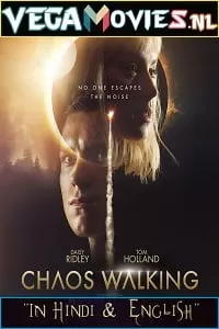 Chaos Walking (2021) Dual Audio {Hindi-English} 480p [350MB] | 720p [1GB] | 1080p [2GB]