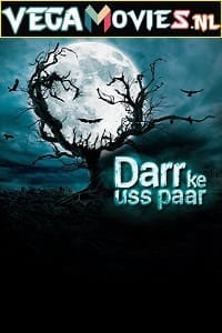 Darr Ke Uss Paar (2021) Season 1 Complete Hindi WEB Series 480p | 720p HDRip