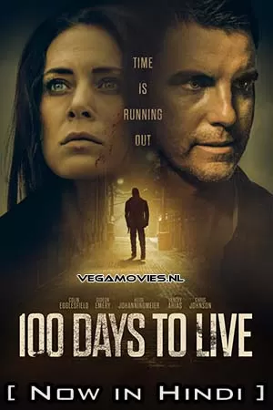 100 Days To Live (2019) Hindi ORG. Dubbed Full Movie WEB-DL 480p [400MB] | 720p [800MB] | 1080p [1.7GB]