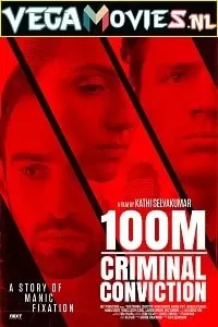 100m Criminal Conviction (2021) Full Movie {English} 480p [300MB] | 720p [800MB]