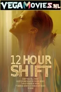 12 Hour Shift (2020) {English With Subtitles} 480p [350MB] | 720p [750MB]