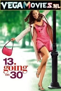 13 Going On 30 (2004) Dual Audio [Hindi-English] 480p [350MB] | 720p [850MB] | 1080p [1.6GB] BluRay