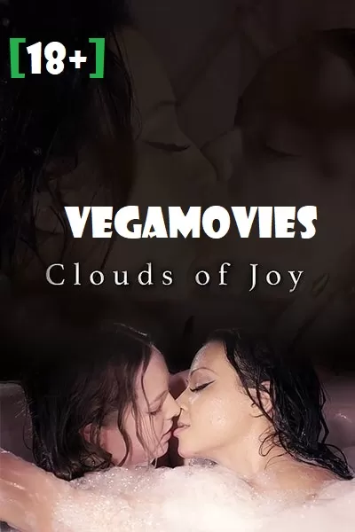 [18+] Clouds Of Joy (2019) Full Movie In English WeB-DL 480p | 720p [100MB]