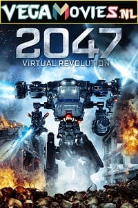 2047: Virtual Revolution (2016) Dual Audio [Hindi + English] WeB-DL 480p [330MB] | 720p [950MB] | 1080p [1.4GB]