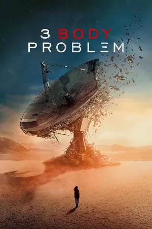 3 Body Problem – Netflix Original (2024) Season 1 Dual Audio {Hindi-English} WEB-Series 480p | 720p | 1080p WEB-DL