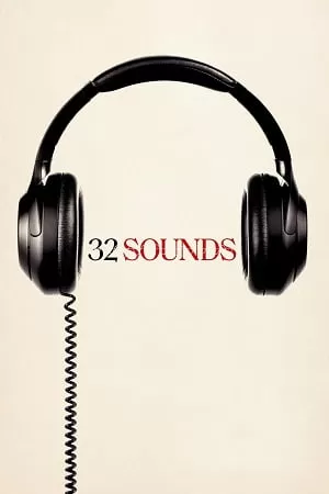 32 Sounds (2022) {English with Subtitles} Full Movie WEB-DL 480p [300MB] | 720p [800MB] | 1080p [2.7GB]