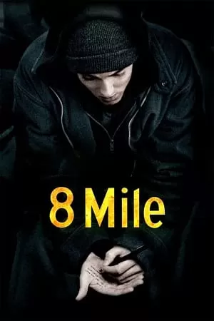 8 Mile (2002) Dual Audio {Hindi-English} WEB-DL 480p [300MB] | 720p [1GBB] | 1080p [2.3GB]