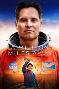 A Million Miles Away – Amazon Original (2023) WEB-DL Dual Audio {Hindi-English} 480p [300MB] | 720p [1.2GB] | 1080p [2.5GB]