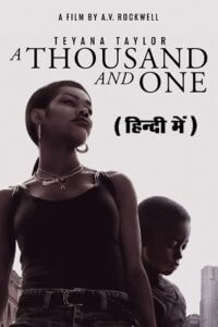 A Thousand and One (2023) WEB-DL Dual Audio [ORG 2.0 Hindi + English] 480p [400MB] | 720p [1GB] | 1080p [2.5GB]