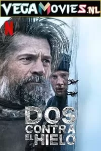 Against The Ice – Netflix Original (2022) Dual Audio {Hindi-English} 480p [400MB] | 720p [1.2GB] | 1080p [2GB]