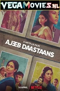 Ajeeb Daastaans (2021) Hindi Full Movie 480p [450MB] | 720p [1GB] | 1080p [2GB]