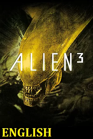 Alien 3 (1992) BluRay {English With Subtitles} Full Movie 480p [500MB] | 720p [1.2GB] | 1080p [3GB]