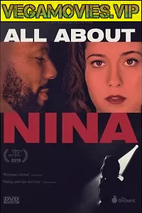 [18+] All About Nina (2018) Dual Audio {Hindi-English} 480p [350MB] | 720p [900MB]