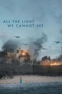 All the Light We Cannot See – Season 1 (2023) Complete Dual-Audio {Hindi-English} 480p | 720p | 1080p Netflix WEB-DL