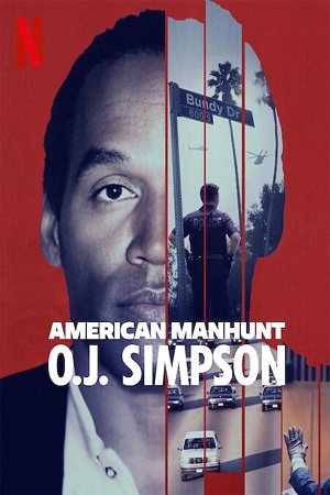 American Manhunt: O.J. Simpson – NetFlix (Season 1) Dual Audio {Hindi-English} WEB Series 480p | 720p | 1080p WEB-DL