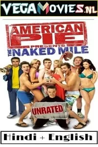 [18+] American Pie Presents: The Naked Mile (2006) Dual Audio {Hindi-English} 480p [300MB] | 720p [600MB] | 1080p [1.1GB]