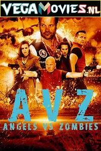 Angels vs Zombies (2018) Dual Audio {Hindi-English} 480p [300MB] | 720p [800MB]