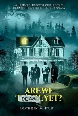 Are We Dead Yet (2019) Full Movie in English 480p [300MB] | 720p [900MB]