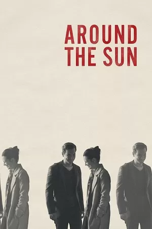 Around the Sun (2019) {English with Subtitles} Full Movie WEB-DL 480p [250MB] | 720p [650MB] | 1080p [1.4GB]