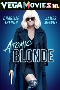 Atomic Blonde (2017) Dual Audio [Hindi-English] 480p [400MB] | 720p [1GB] | 1080p [2.4GB]