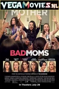 Bad Moms (2016) {English With Subtitles} 480p [350MB] | 720p [750MB]