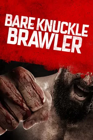 Bare Knuckle Brawler (2019) WEB-DL Dual Audio {Hindi-English} 480p [310MB] | 720p [840MB] | 1080p [2GB] Full-Movie