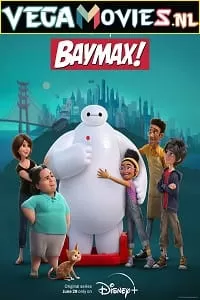 Baymax (2022) Season 1 Complete Disney+ Original WEB Series 480p | 720p | 1080p WEB-DL