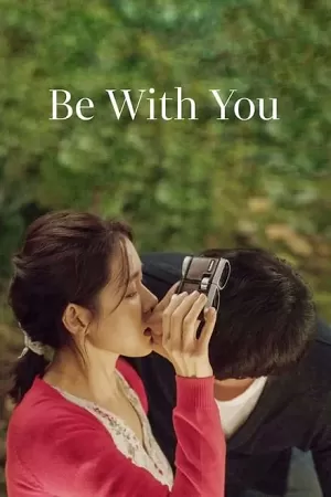 Be with You (2018) BluRay Dual Audio {Hindi-Korean} 480p [450MB] | 720p [1.2GB] | 1080p [2.7GB]