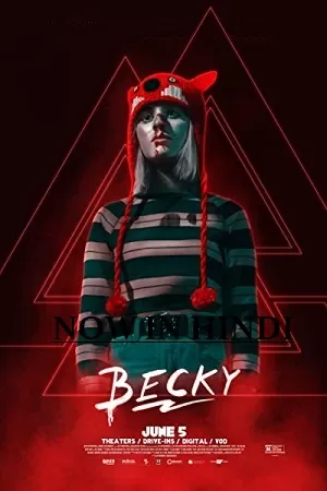 Becky (2020) Dual Audio {Hindi-English} 480p [350MB] | 720p [920MB] | 1080p [2GB]