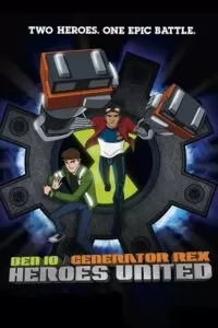 Ben 10/Generator Rex: Heroes United (2011) WEB-DL Dual Audio {Hindi-English} 480p [200MB] | 720p [350MB] | 1080p [800MB]