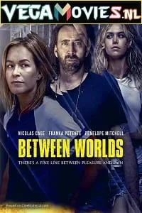 Between Worlds (2018) Dual Audio [Hindi-English] WeB-DL 480p [330MB] | 720p [870MB] | 1080p [1.6GB]