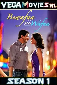 Bewafaa Sii Wafaa (Season 1) Hindi Complete AltBalaji WEB Series 480p | 720p HDRip