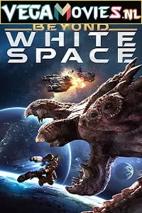 Beyond White Space (2018) Dual Audio {Hindi-English} 480p [300MB] | 720p [950MB] | 1080p [1.6GB]