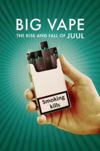 Big Vape: The Rise and Fall of Juul (2023) Season 1 Complete Dual Audio {Hindi-English} 720p | 1080p WEB-DL