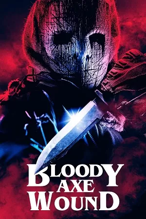 Bloody Axe Wound (2024) WEB-DL {English With Subtitles} Full Movie 480p [250MB] | 720p [680MB] | 1080p [1.6GB]