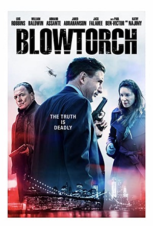 Blowtorch (2016) WEB-DL Dual Audio {Hindi-English} 480p [300MB] | 720p [850MB]