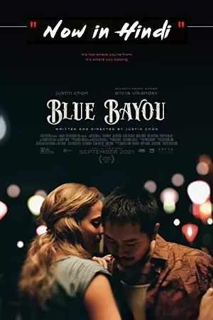 Blue Bayou (2021) Dual Audio {Hindi-English} 480p [400MB] | 720p [1.2GB] | 1080p [2GB]