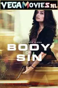 Body of Sin (2018) Dual Audio {Hindi-English} 480p [300MB] | 720p [1.2GB]