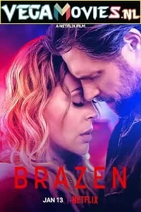 Brazen – Netflix Original (2022) Dual Audio {Hindi-English} 480p [300MB] | 720p [1.2GB] | 1080p [2GB]