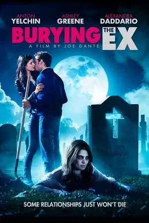 Burying the Ex (2014) BluRay Dual Audio {Hindi-English} 480p [350MB] | 720p [870MB] | 1080p [2GB]