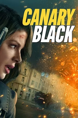 Canary Black (2024) WEB-DL {English With Subtitles} Full Movie 480p [310MB] | 720p [850MB] | 1080p [2GB]