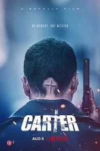 Carter – Netflix Original (2022) Dual Audio {Hindi-English} 480p [450MB] | 720p [1.2GB] | 1080p [3GB]