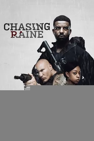 Chasing Raine (2024) {English with Subtitles} Full Movie WEB-DL 480p [300MB] | 720p [820MB] | 1080p [1.9GB]