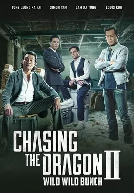 Chasing the Dragon 2: Wild Wild Bunch (2019) Dual Audio Hindi BluRay 720p [900MB]