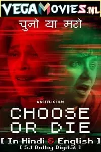 Choose Or Die – Netflix Original (2022) Dual Audio {Hindi-English} 480p [300MB] | 720p [1GB] | 1080p [2GB]