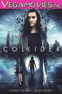 Collider (2018) Dual Audio {Hindi-English} 480p [300MB] | 720p [850MB]