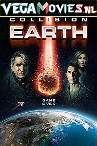 Collision Earth (2020) Dual Audio {Hindi-English} 480p [300MB] | 720p [1GB]