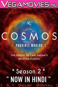 Cosmos: Possible Worlds (Season 2) Dual Audio [Hindi-English] Complete Series 480p | 720p